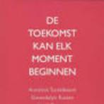 De toekomst kan elk moment beginnen annemie turtelboom 134 b, Ophalen of Verzenden, Zo goed als nieuw
