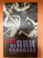 De arkvaarders, Boeken, Gelezen, Ophalen of Verzenden, Anne Provoost