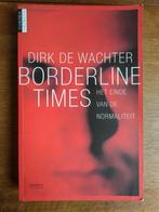 Borderline Times / Dirk De Wachter, Boeken, Psychologie, Gelezen, Ophalen of Verzenden