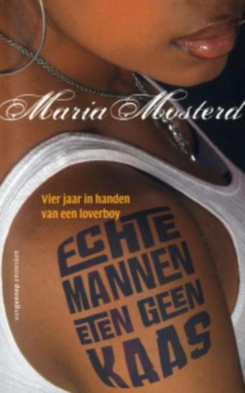 Echte mannen eten geen kaas / Maria Mosterd beschikbaar voor biedingen
