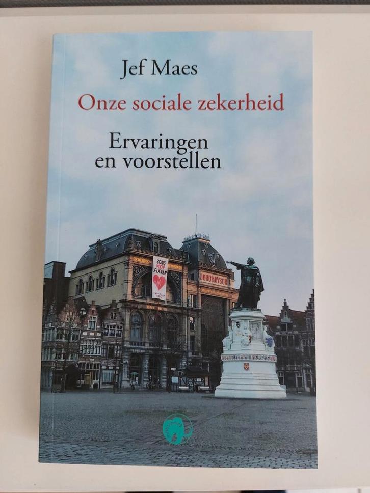Jef Maes - Onze sociale zekerheid, Boeken, Politiek en Maatschappij, Ophalen of Verzenden