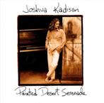 Joshua Kadison - Painted Desert Serenade, Ophalen of Verzenden
