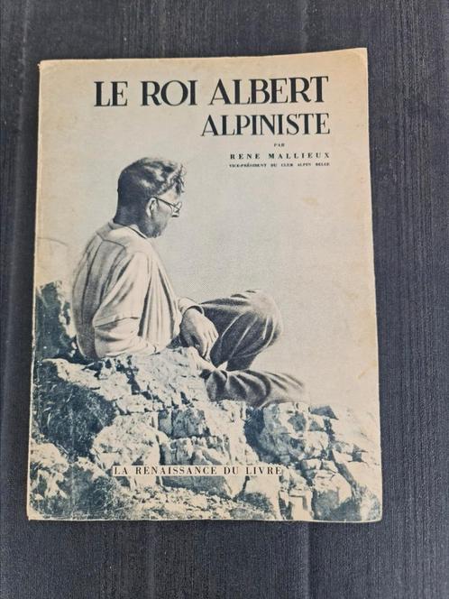Oud Frans boek : Le roi Albert Alpenist / René Mallieux, Verzamelen, Koningshuis en Royalty, Zo goed als nieuw, Ophalen of Verzenden