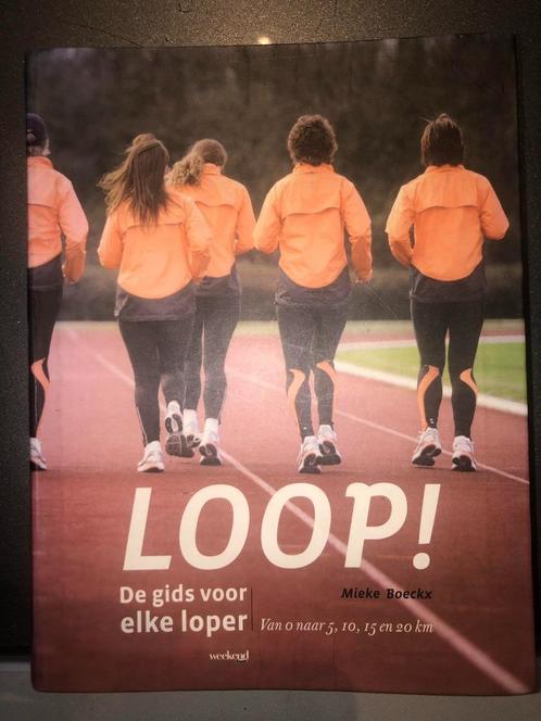 Loop ! De gids voor elke loper - Nieuwstaat, Boeken, Sportboeken, Zo goed als nieuw, Ophalen of Verzenden