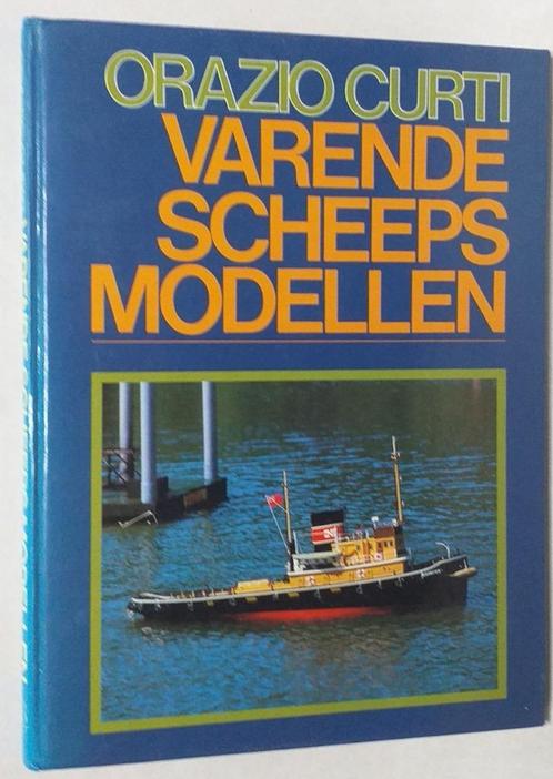 Varende scheepsmodellen / Orazio Curti - De Boer Maritiem., Hobby en Vrije tijd, Overige Hobby en Vrije tijd, Ophalen of Verzenden