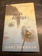 Jenny Downham - Voor ik doodga, Enlèvement ou Envoi, Jenny Downham