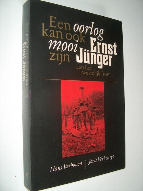 Een oorlog kan ook mooi zijn - Ernst Jünger aan het westelij, Boeken, Oorlog en Militair, Zo goed als nieuw, Landmacht, Voor 1940