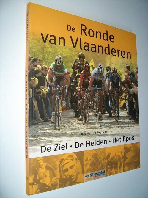 Rik Vanwalleghem - De Ronde van Vlaanderen - De ziel . De he, Boeken, Sportboeken, Zo goed als nieuw, Lopen en Fietsen, Ophalen of Verzenden