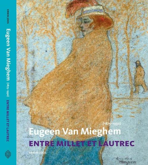 Eugeen Van Mieghem : Entre Millet et Lautrec (ONVINDBAAR !), Livres, Histoire & Politique, Comme neuf, Enlèvement ou Envoi