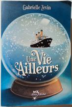 Roman jeunesse "Une vie ailleurs" de Gabrielle Zevin, Fiction, Comme neuf, Enlèvement, Gabrielle Zevin