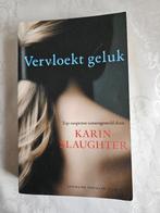 Vervloekt geluk, Ophalen of Verzenden, Gelezen, Karin Slaughter, Nederland