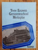 Boek: Twee eeuwen gemeenteschool Merksplas, Boeken, 20e eeuw of later, Andere, Ophalen of Verzenden, Zo goed als nieuw