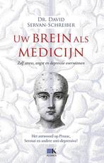 Uw brein als medicijn / Dr.David Schreiber, Boeken, Ophalen of Verzenden, Zo goed als nieuw