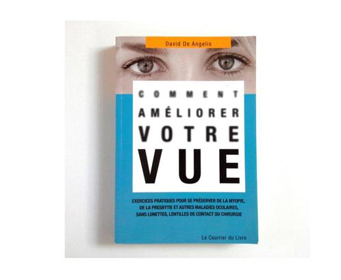 David De Angelis - Comment améliorer votre vue, Boeken, Gezondheid, Dieet en Voeding, Gelezen, Ophalen of Verzenden