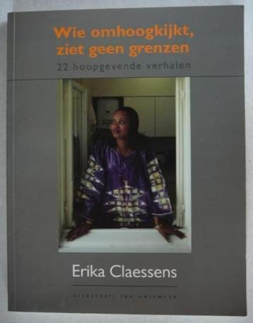Wie omhoogkijkt, ziet geen grenzen Erika Claessens beschikbaar voor biedingen
