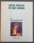 Union minière du haut Katanga,1906-1956,8 dessins,L.Moonens,, Ophalen of Verzenden, Gelezen