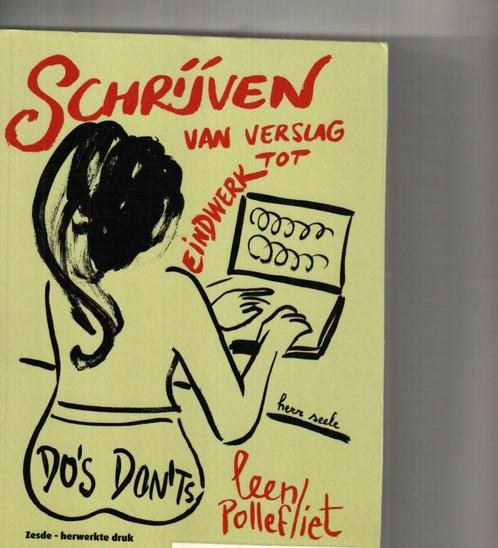 Schrijven van verslag tot eindwerk Leen Pollefliet 300 blz, Boeken, Studieboeken en Cursussen, Zo goed als nieuw, Hoger Onderwijs