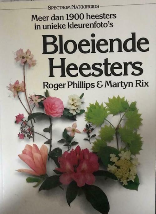 Bloeiende heesters Roger Phillips, Livres, Nature, Fleurs, Plantes et Arbres, Enlèvement