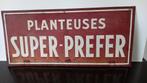 groot metalen reclamebord 1955 Planteuses Super Prefer, Ophalen of Verzenden, Zo goed als nieuw, Reclamebord