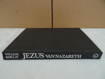 William Barclay Jezus van Nazareth Boek Jezus 1e druk 1973