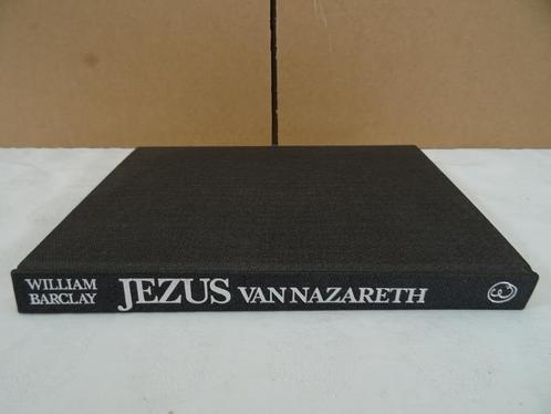 William Barclay Jésus de Nazareth Livre Jésus 1973, Livres, Religion & Théologie, Comme neuf, Christianisme | Catholique, Enlèvement ou Envoi
