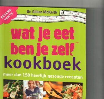 Wat je eet ben je zelf kookboek Dr. Gillian McKeith 240 blz beschikbaar voor biedingen