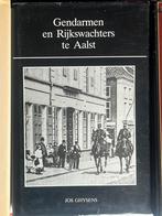 Boek Aalst Jos Ghysens Gendarmen en Rijkswachters, Ophalen of Verzenden, Zo goed als nieuw
