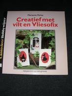 Knutselboekje (creatief met vilt en vliesofix), Hobby & Loisirs créatifs, Feutre, Comme neuf, Livre ou Patron, Enlèvement ou Envoi