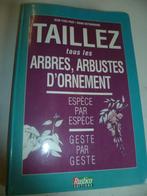 tailler tous les arbres, arbustes d'ornement, Enlèvement ou Envoi