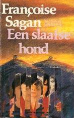 Françoise Sagan - Een slaafse hond, Enlèvement ou Envoi, Comme neuf, Pays-Bas