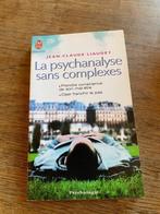 Jean-Claude Liaudey La psychanalyse sans complexe Exc état, Boeken, Psychologie, Verzenden, Zo goed als nieuw, Sociale psychologie