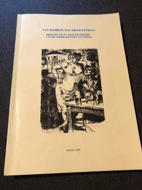 Van badhuis tot eroscentrum, Brussel 1995, Boeken, Geschiedenis | Stad en Regio, Zo goed als nieuw, 19e eeuw, Ophalen of Verzenden