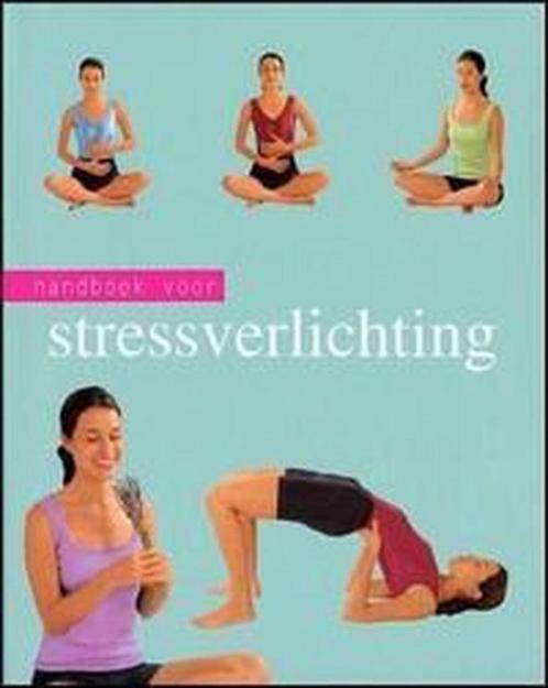 Handboek voor stressverlichting, Boeken, Gezondheid, Dieet en Voeding, Gelezen, Gezondheid en Conditie, Ophalen of Verzenden