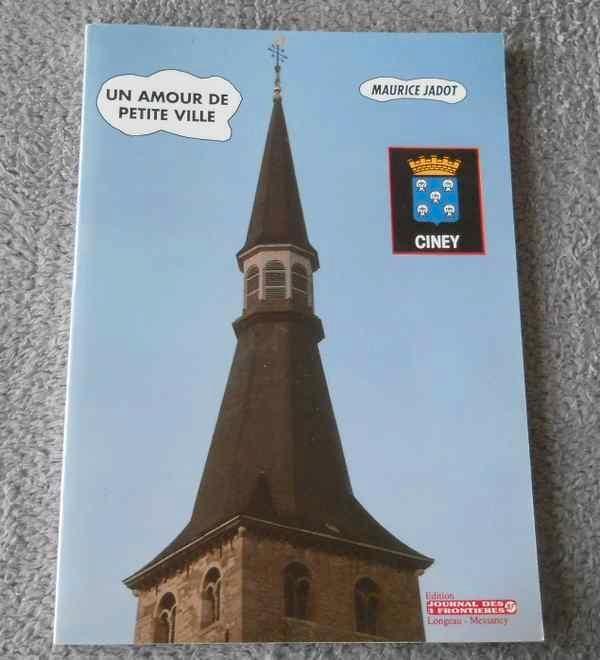 Un amour de petite ville (Maurice Jadot) - Ciney, Livres, Histoire nationale, Utilisé, Enlèvement ou Envoi
