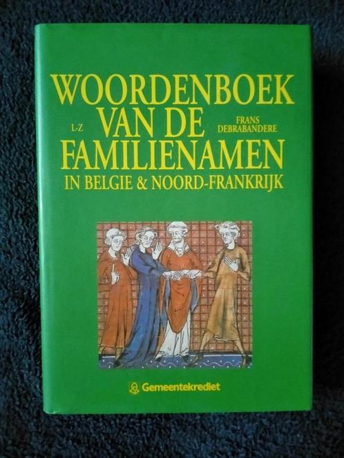 Genealogie : Familienamen België & Noord-Frankrijk. Deel 2, Livres, Histoire & Politique, Enlèvement ou Envoi