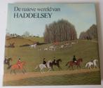 De naïeve wereld van Haddelsey, Livres, Art & Culture | Arts plastiques, Peinture et dessin, Enlèvement ou Envoi, Vincent Haddelsey