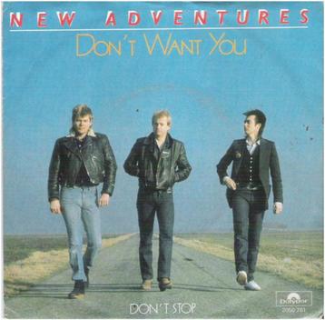 NEW ADVENTURES: "Don't want you" - Nederpoptopper! beschikbaar voor biedingen