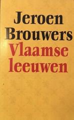 Vlaamse Leeuwen - Jeroen Brouwers - 1994, Ophalen of Verzenden, Gelezen