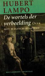 Wortels der verbeelding. De Wroclaw-colleges Hubert Lampo, Boeken, Ophalen of Verzenden, Gelezen