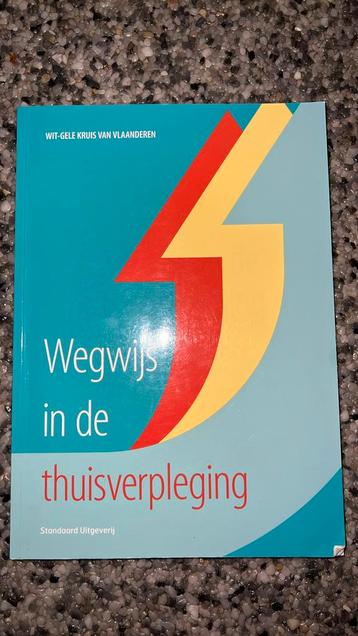 Ann Dobbelaere - Wegwijs in de thuisverpleging beschikbaar voor biedingen