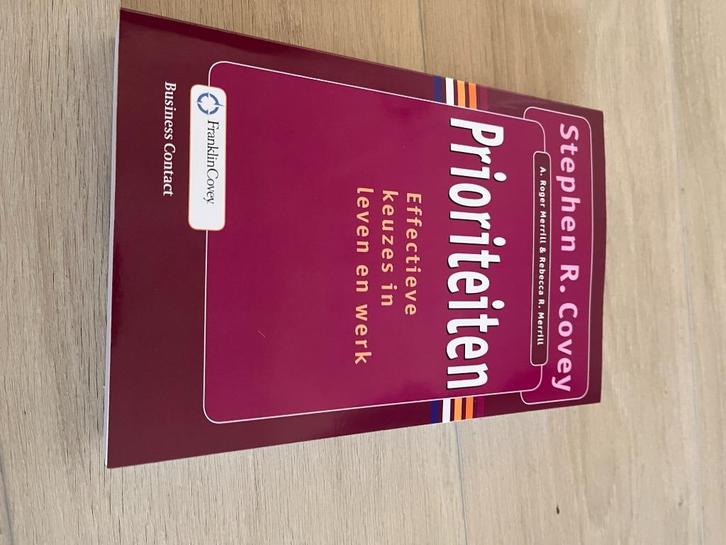 Prioriteiten: Effectieve keuzes in Leven en werk - Stephen R, Boeken, Psychologie, Zo goed als nieuw, Persoonlijkheidsleer, Ophalen of Verzenden