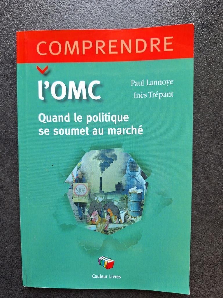 Comprendre l'OMC - Quand la politique se soumet au marché, Boeken, Politiek en Maatschappij, Zo goed als nieuw, Overige onderwerpen
