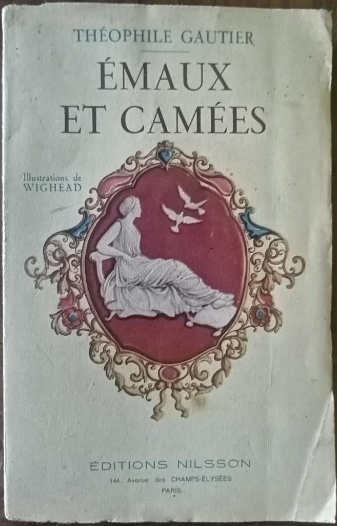 Émaux et Camées – Théophile Gautier 1925-1930) ill. Wighead, Livres, Poèmes & Poésie, Comme neuf, Un auteur, Enlèvement ou Envoi