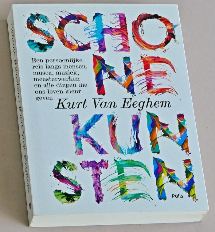Kurt Van Eeghem:  Schone Kunsten, Livres, Livres Autre, Comme neuf, Enlèvement ou Envoi