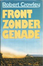 FRONT ZONDER GENADE - ROBERT CROWLEY (OORLOGSROMAN), Ophalen of Verzenden, Overige onderwerpen, Robert CROWLEY, Tweede Wereldoorlog