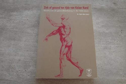 ZIEK OF GEZOND TEN TIJDE VAN KEIZER KAREL, Livres, Histoire & Politique, Utilisé, Enlèvement ou Envoi