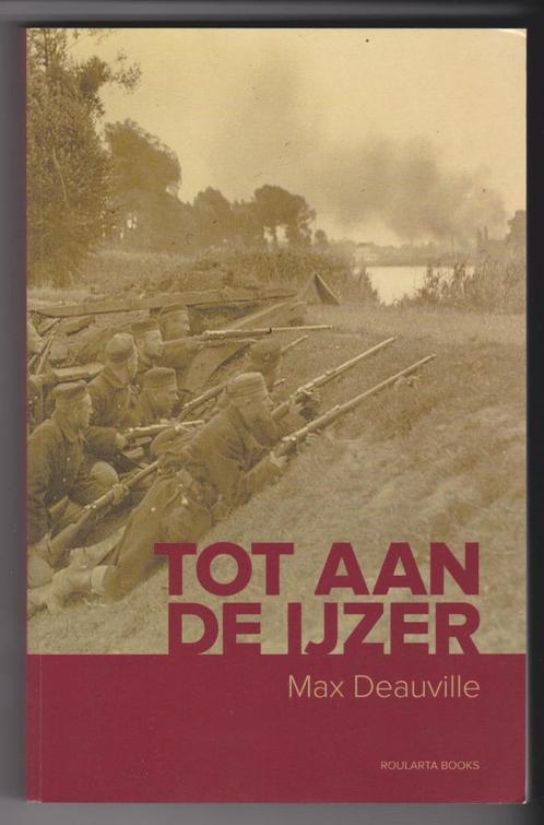 Tot aan de IJzer, Livres, Guerre & Militaire, Comme neuf, Général, Avant 1940, Enlèvement ou Envoi