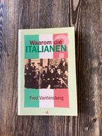 Waarom die Italianen?, Fred Vanhisberg, Ophalen of Verzenden, Zo goed als nieuw, 20e eeuw of later