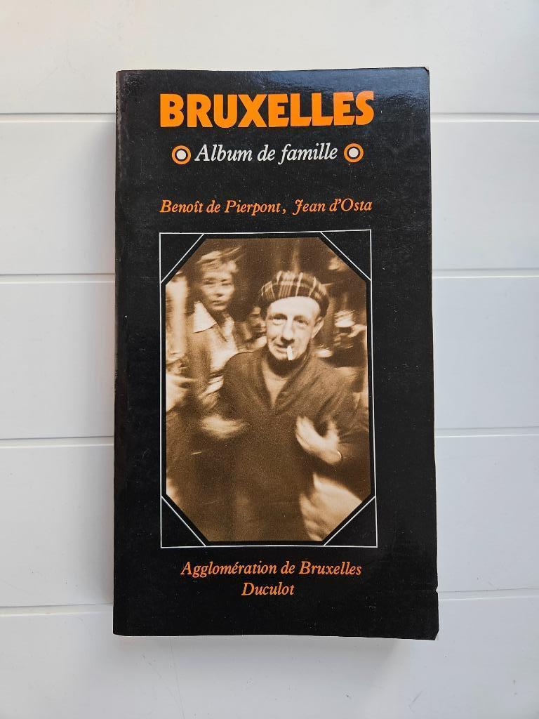 Bruxelles Album de famille, Livres, Histoire nationale, Utilisé, Enlèvement ou Envoi