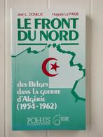 Le Front du Nord. Des Belges dans la guerre d'Algérie, 1954-, Livres, Guerre & Militaire, Comme neuf, 1945 à nos jours, Jean L. Doneux